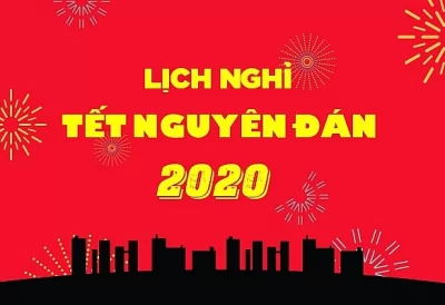 LỊCH NGHỈ TẾT NGUYÊN ĐÁN 2020 CỦA CÔNG TY TRƯỜNG SINH