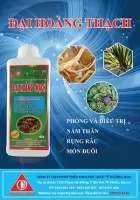 ĐẠI HOÀNG THẠCH - PHÒNG VÀ ĐIỀU TRỊ BỆNH NẤM THÂN, ĐỤC CƠ, RỤNG RÂU MÒN ĐUÔI, ĐƯỜNG RUỘT PHỒNG TO CÓ MỦ